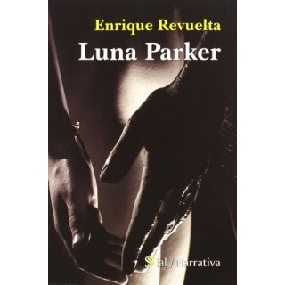 Luna Parker (Dedicatoria y firma autógrafa de autor) PRIMERA EDICION